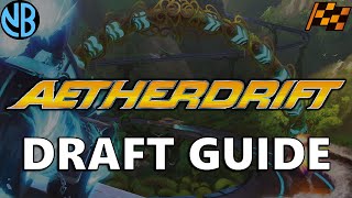 Famous AETHERDRIFT DRAFT GUIDE!!! Top Commons, Archetype Overviews, and MORE!!! Wealth