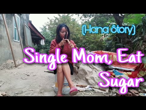 Single Mom, Eat Sugar (Hana Story)