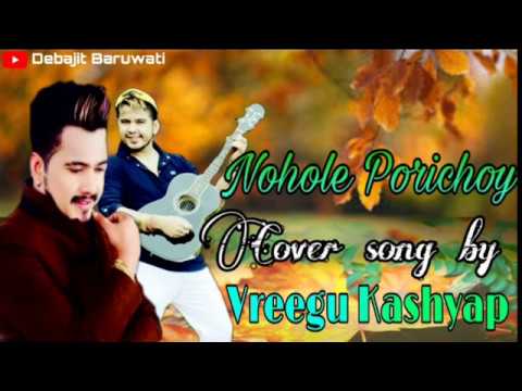 Nohole Porichoy  Vreegu kashyap  Original song Zubeen garg Cover song 