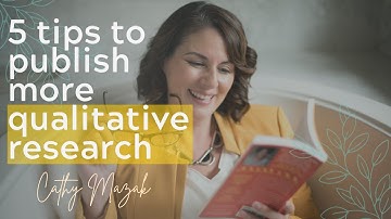 5 tips to publish more qualitative research | Publish MORE academic journal articles
