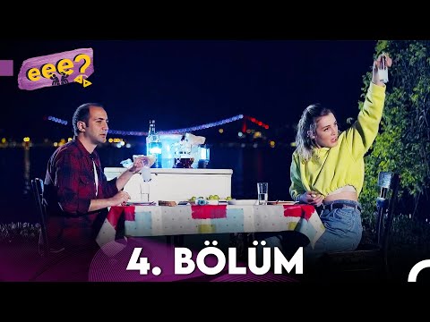 Eee Sonra? 4. Bölüm (FULL HD)