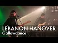 Lebanon Hanover - Gallowdance | Live at Proxima, Warsaw