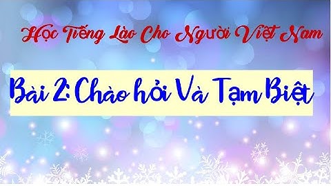 Học Tiếng Lào Bài 2 | Lào Việt Tube.