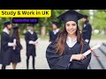 Study and Work in UK!