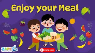 Enjoy Your Meal – Fun Food Song for Kids |  Zap TV | Healthy Eating Song 🎶 | Zape TV