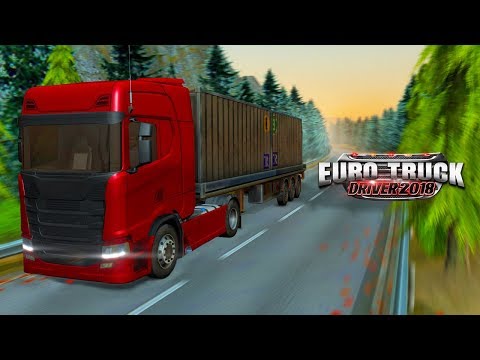 Euro Truck Driver - 2018 - Trailer (Android & iOS)