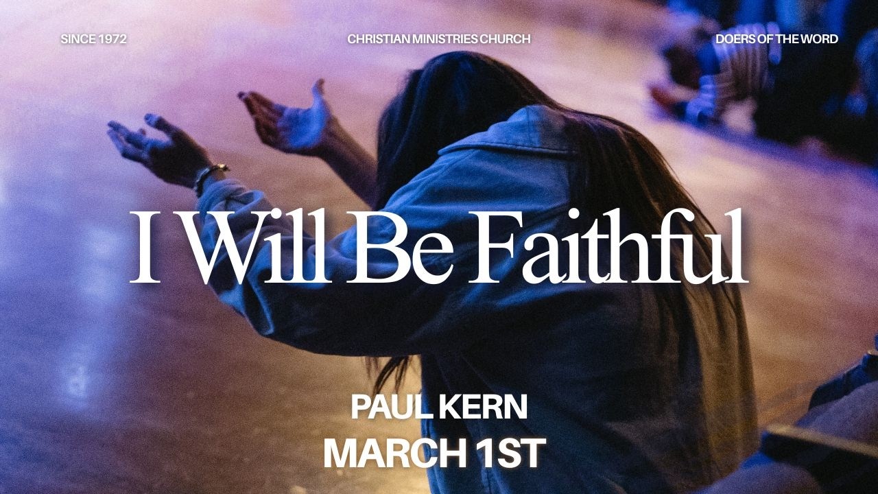 I Will Be Faithful