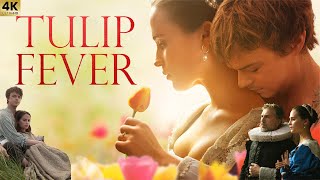Tulip Fever (2017) Movie || Alicia Vikander, Dane DeHaan, Jack O&#39;Connell, Holliday || Review &amp; Facts