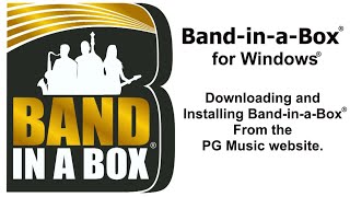 Band-in-a-Box® for Windows®: Access and Install  Band-in-a-Box® Pro from the PG Music website