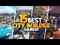 15 Best City Builder Games Out Currently You Must Play