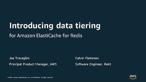 Introducing data tiering for Amazon ElastiCache for Redis - AWS Online Tech Talk