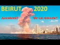 2020 Beirut Explosion: Accident or False Flag Attack?