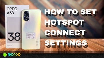 How To Set Hotspot Connect Settings Oppo A38 Settings Hindi & Urdu | Sajld Tech
