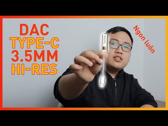 [Audio Toys #29] iBasso DC02: DAC Type-C to 3.5mm thay thế dây gốc cực "hịn"!!!