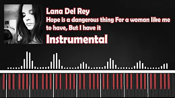 Lana Del Rey - Hope is a dangerous thing (Instrumental) Piano w/Lyrics