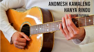 Andmesh Kamaleng – Hanya Rindu EASY Guitar Tutorial With Chords / Lyrics