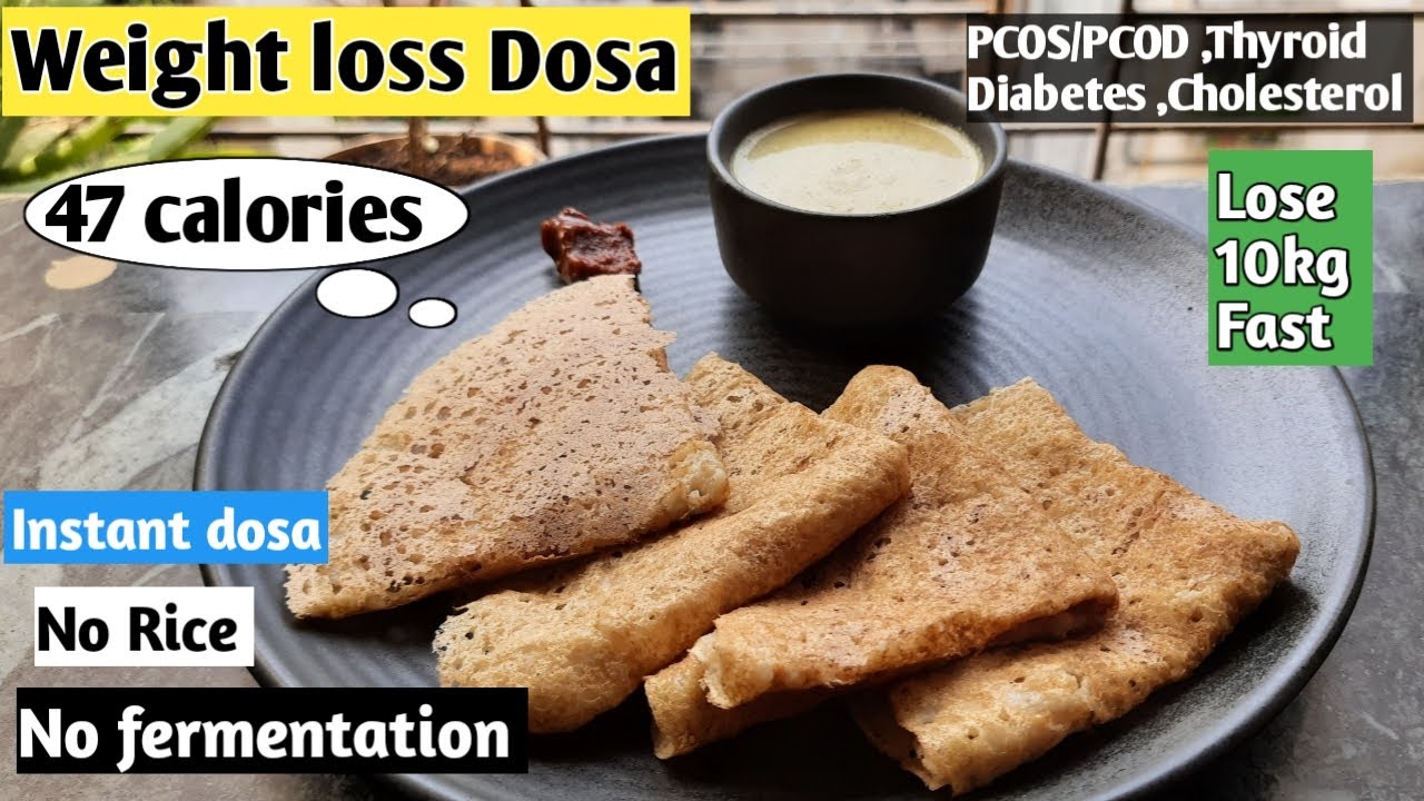 Dosa for weight loss weight loss dosa Healthy breakfast idea Oats recipe for weight loss