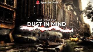 DUST IN MIND - This Is The End / Lyrics Video (Visualizer)