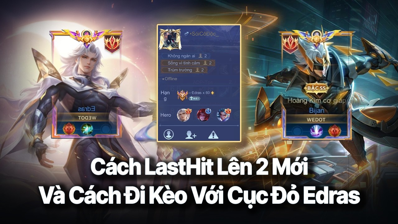 Cách LastHit Lên Lever2 Cho Mùa Mới | Và Hướng Dẫn Đi Kèo Với Cục Đỏ Edras......