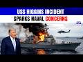 USS Higgins Incident Sparks Fresh Debate Over Indo-Pacific Tensions