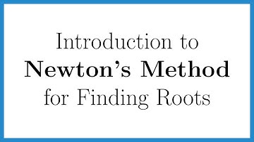 Introduction to Newton’s Method for Finding Roots