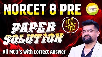 NORCET 8 PRE  "PAPER SOLUTION"  All MCQ