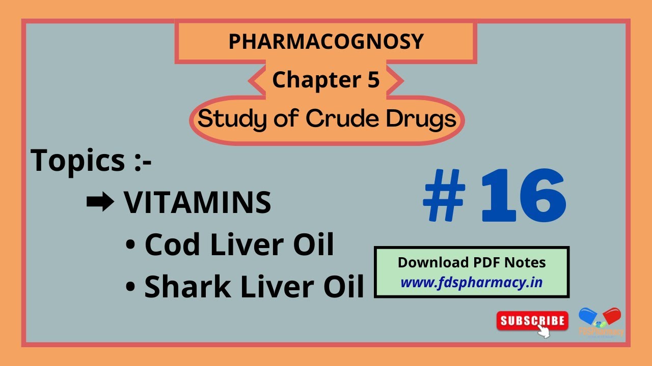 Vitamins L16 Study of Crude Drugs CH5 Pharmacognosy D