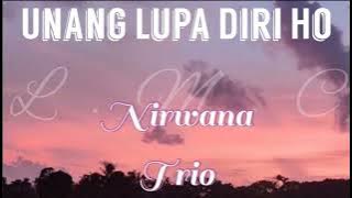 Nirwana Trio-Unang Lupa Diri Ho(Lirik) | Lagu Barak Terbaru 2021