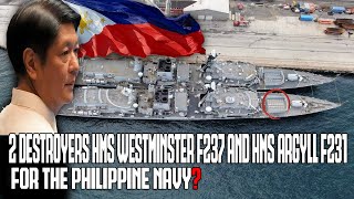 Philippines Intends to Acquire 2 Decommissioned Destroyers HMS Westminster F237 and HMS Argyll F231