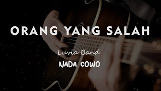 ORANG YANG SALAH // LUVIA BAND // KARAOKE GITAR AKUSTIK NADA COWO ( MALE )