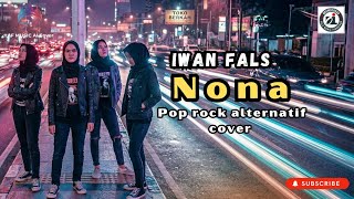 Iwan Fals  Nona  Pop Rock Alternatif Version  Cover By Af  