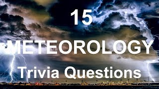 15 Meteorology Trivia Questions | Trivia Questions &amp; Answers |