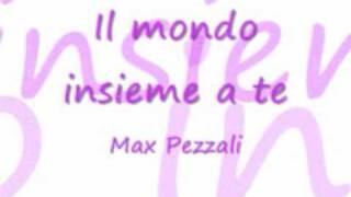 Il mondo insieme a te - Max Pezzali + testo chords