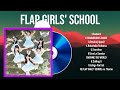 Flap Girls' School ベストヒッツ ~ Flap Girls' School 2024 MIX ~ トップ 10 ベストソング