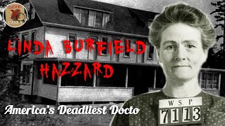 The Disturbing &Sinister Case of Linda Burfield Hazzard—#FemaleSerialKiller | True Crime Documentary