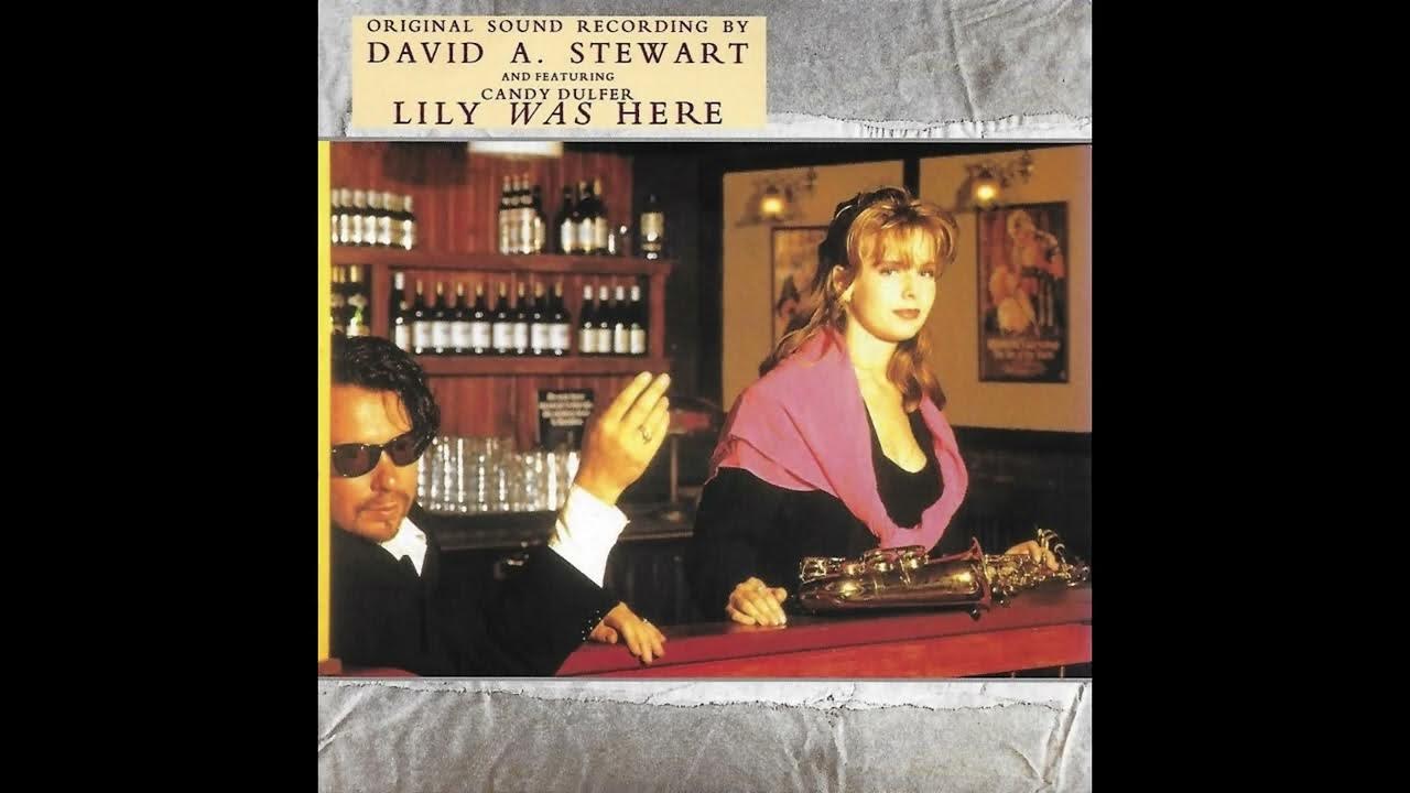 David a stewart lily was here ft. Candy Dulfer & David a. Stewart - Lily was here. Dave Stewart Candy Dulfer Lily was. Candy Dulfer Lily was here. Dave Stewart Lily was here.