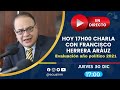 EVALUACIÓN AÑO POLÍTICO 2021 CON FRANCISCO HERRERA ARÁUZ "EN DIRECTO" Programa 10 30-Dic-2021