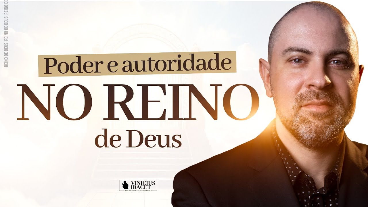 PODER E AUTORIDADE NO REINO DE DEUS - CHAVES PARA VIVER LIBERTAÇÃO TOTAL  @ViniciusIracet​