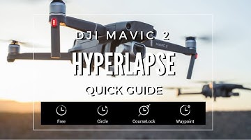 DJI Mavic 2 hyperlapse - QUICK GUIDE!
