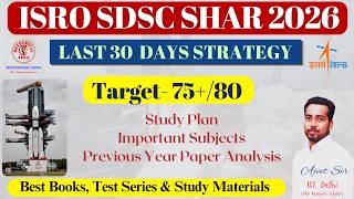 ISRO SDSC SHAR - LAST 30 DAYS PREPARATION STRATEGY