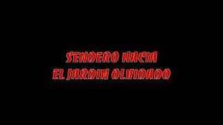 Lautaro Tanok - Sendero hacia el jardin olvidado - Trailler.