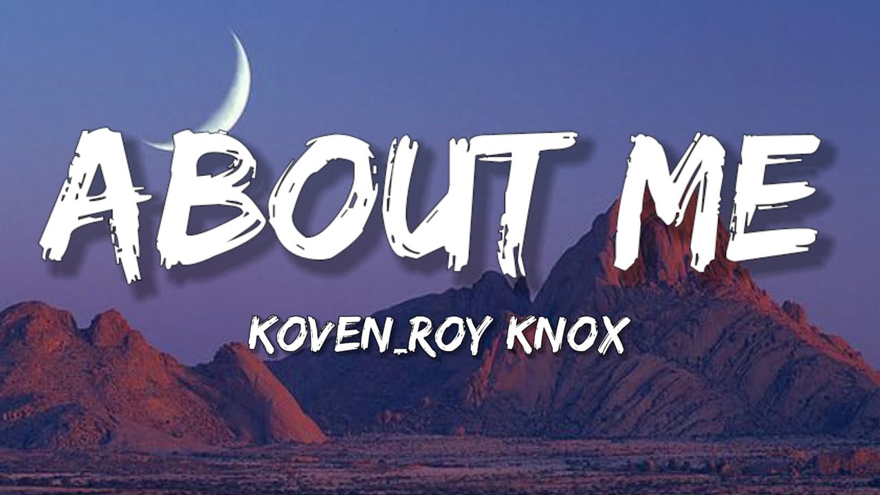Koven & ROY KNOX - About Me [Lyrics] Sharp Tone