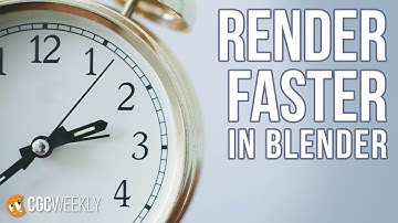 Uber-fast Rendering Optimizations in Blender - CGC Weekly #3