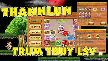 Làng Lá Phiêu Lưu Ký I Lần Đầu Vào Nick Trùm Thủy LSV LL2.Lên Trang Bị Rinnegan Đập Đồ +17.Ingame HT