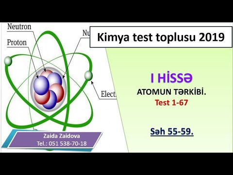 ATOMUN TƏRKİBİ.TEST 1-67 (SON).SƏH.55-59. KİMYA TEST TOPLUSU 2019