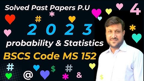 BS Computer Science Probability and Statistics | Course code MS 152.