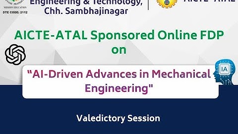 AICTE FDP l AI-Driven Advances in Mechanical Engineering l Valedictory Session