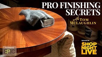 Pro Finishing Secrets with Tom McLaughlin