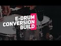 Acoustic To E-Drum Conversion Build | Part 1