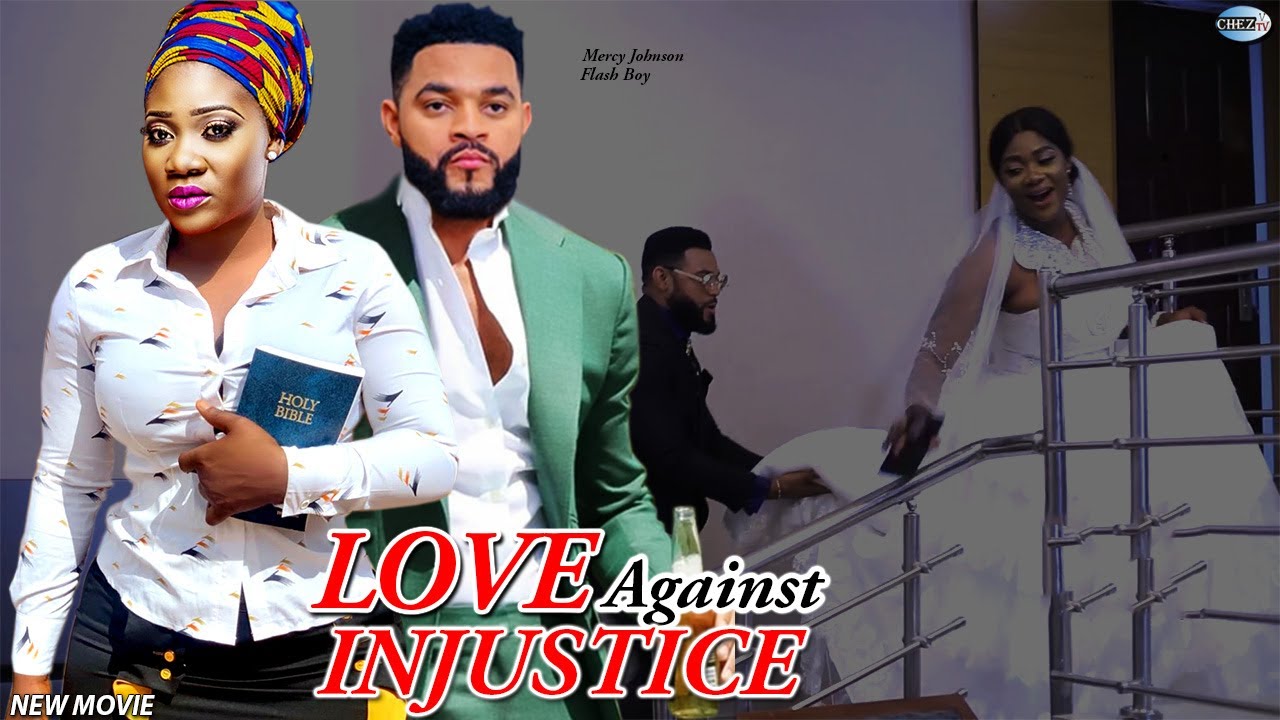 Download LOVE AGAINST INJUSTICE - (New Full Movie) 2022 New Trending Latest Nollywood Nigeria HD Movie